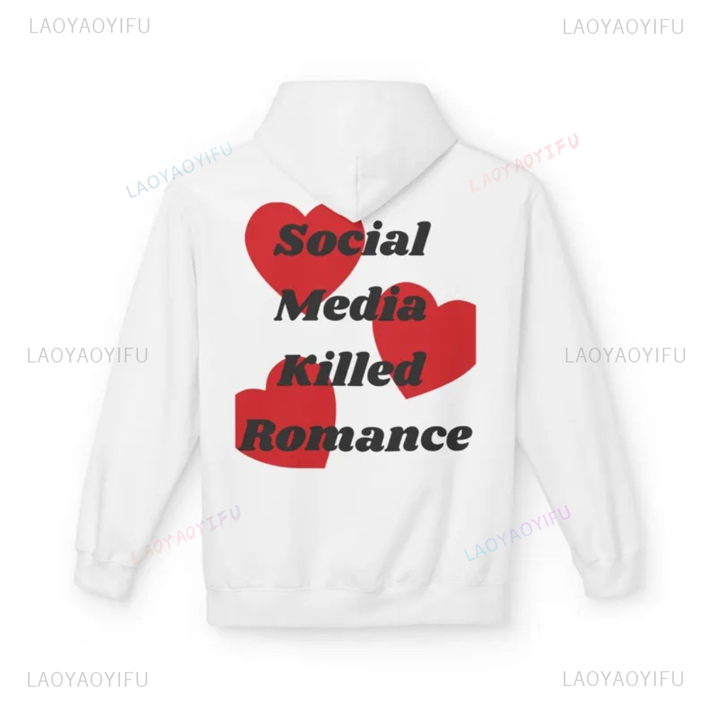 Social Media Killed Romance Si - Graphic Hoodie Streetwear ulasan dan harga