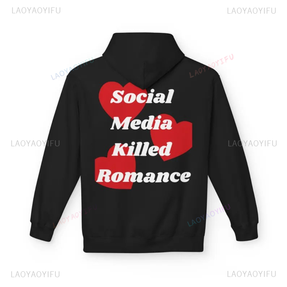 Social Media Killed Romance Si - Graphic Hoodie Streetwear ulasan dan harga